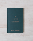 A Gentle Reminder by Bianca Sparacino